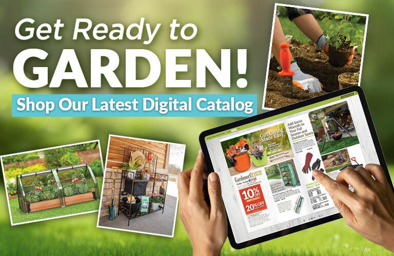 Get Ready to Garden - Shop Our Latest Digital Catalog